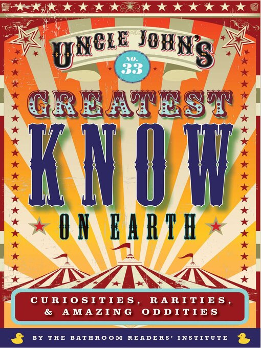 Title details for Uncle John's Greatest Know on Earth Bathroom Reader by Bathroom Readers' Institute - Wait list